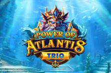 Power Of Atlantis Trio