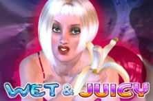 Wet & Juicy