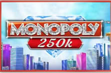 Monopoly 250k