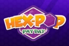 Hex-Pop Pay Day 60