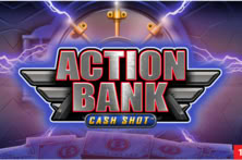Action Bank Cash Shot