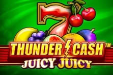 Thunder Cash™ – Juicy Juicy