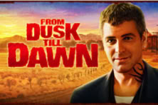From Dusk Till Dawn™