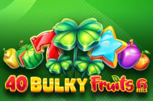 40 Bulky Fruits 6 Reels
