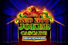 Red Hot Joker Cascade High Stakes