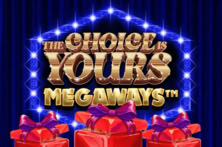 The Choice is Yours Megaways