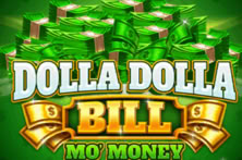 Dolla Dolla Bill: Mo’ Money
