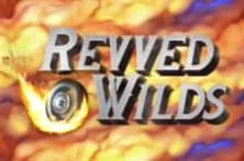 Revved Wilds 95