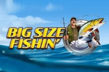 Bigger Size Fishin'