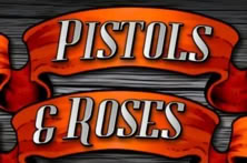 Pistols & Roses