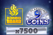 9 Coins™ Platinum Burning Board™