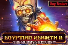 Egyptian Rebirth II: Mummy’s Return