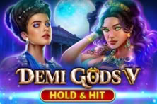 Demi Gods V – Hold & Hit