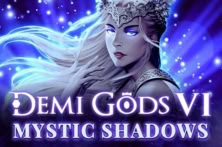 Demi Gods VI – Mystic Shadows