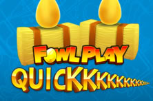Fowl Play Quick