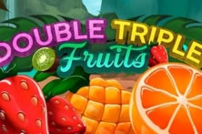 Double Triple Fruits