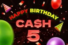 Cash 5 Happy Birthday