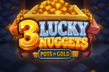 3 Lucky Nuggets