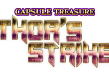 Capsule Treasure Thor's Strike