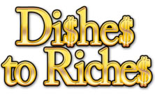 Dishes to Riches
