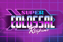 Super Colossal Respins