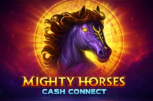 Mighty Horses: Cash Connect