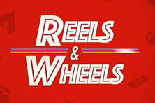 Reels & Wheels