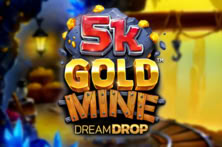 5k Gold Mine Dream Drop Jackpot