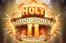 Holy Hand Grenade 2 Dream Drop
