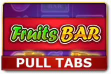 Fruits Bar Pull Tabs