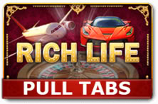 Rich Life Pull Tabs