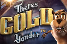 Theres Gold Yonder