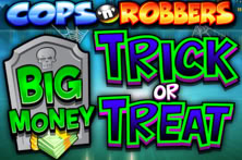 Cops N Robbers Big Money Trick Or Treat