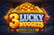 3 Lucky Nuggets