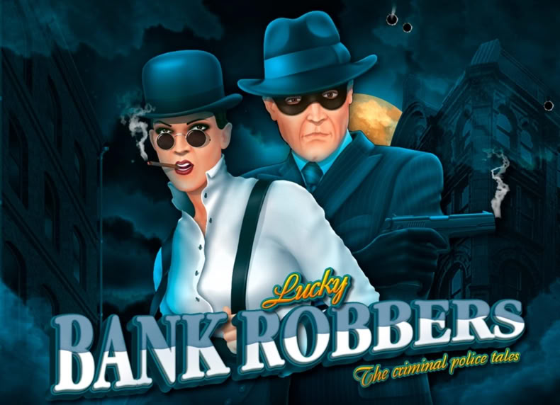 Lucky Bank Robbers game - play for free