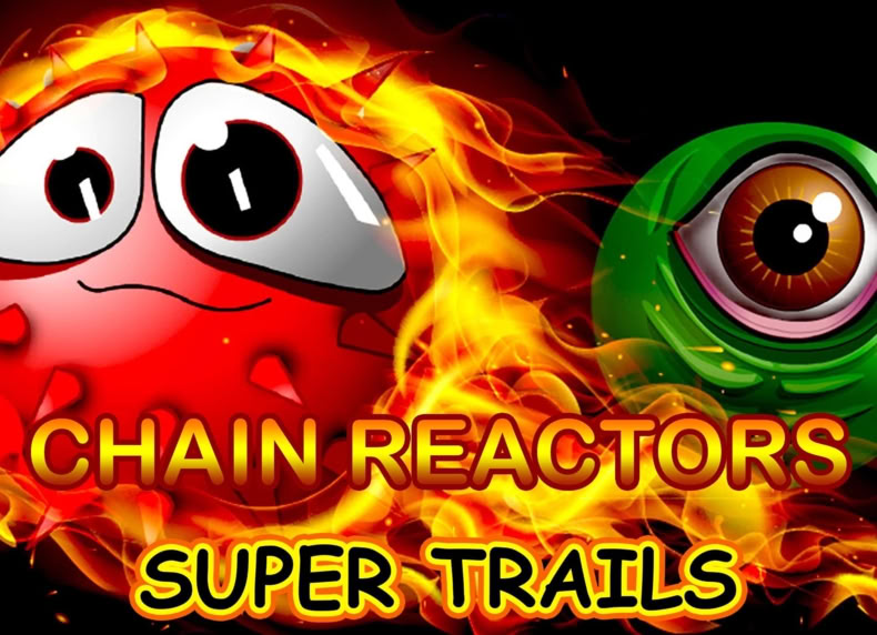 Chain Reactors Super Trails game - play for free